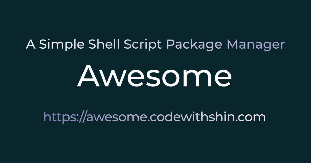A Simple Shell Script Package Manager - Awesome